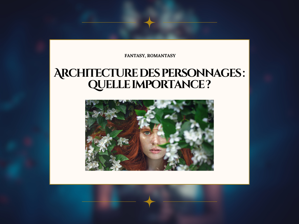 Architecture des personnages : quelle importance ?