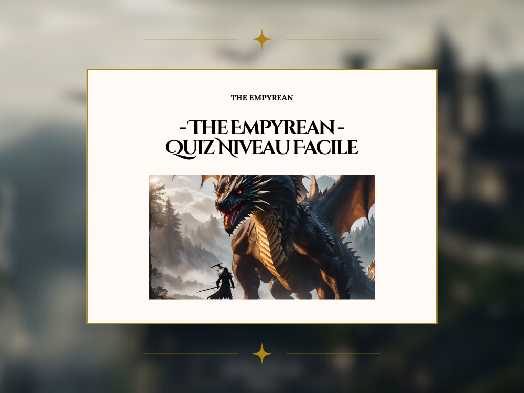 The Empyrean – Quiz niveau facile