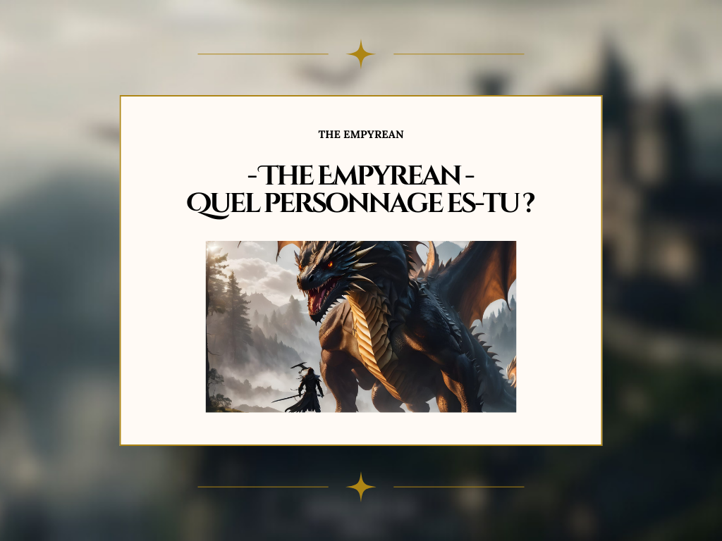 The Empyrean – Quel personnage es-tu ?