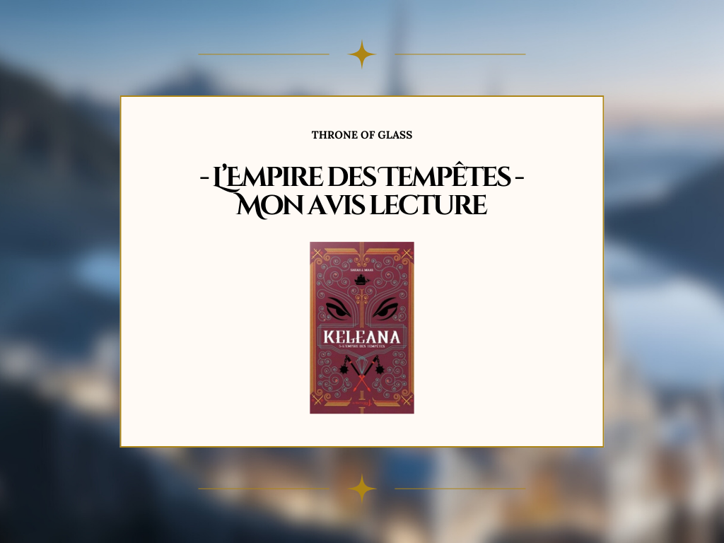L’Empire des Tempêtes : Mon Avis Lecture
