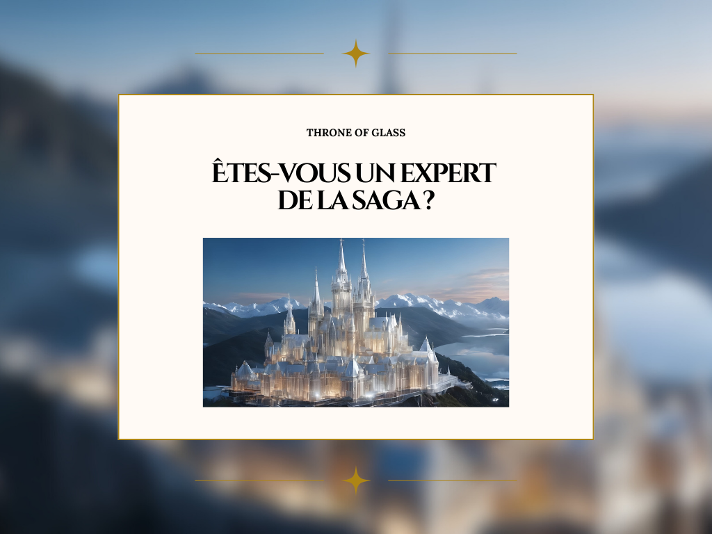 Quiz difficile Le Trône de Cristal : Êtes-vous un expert de la saga ?