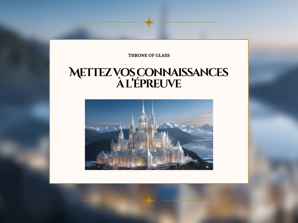 Quiz intermédiaire Le Trône de Cristal : Mettez vos connaissances à l’épreuve