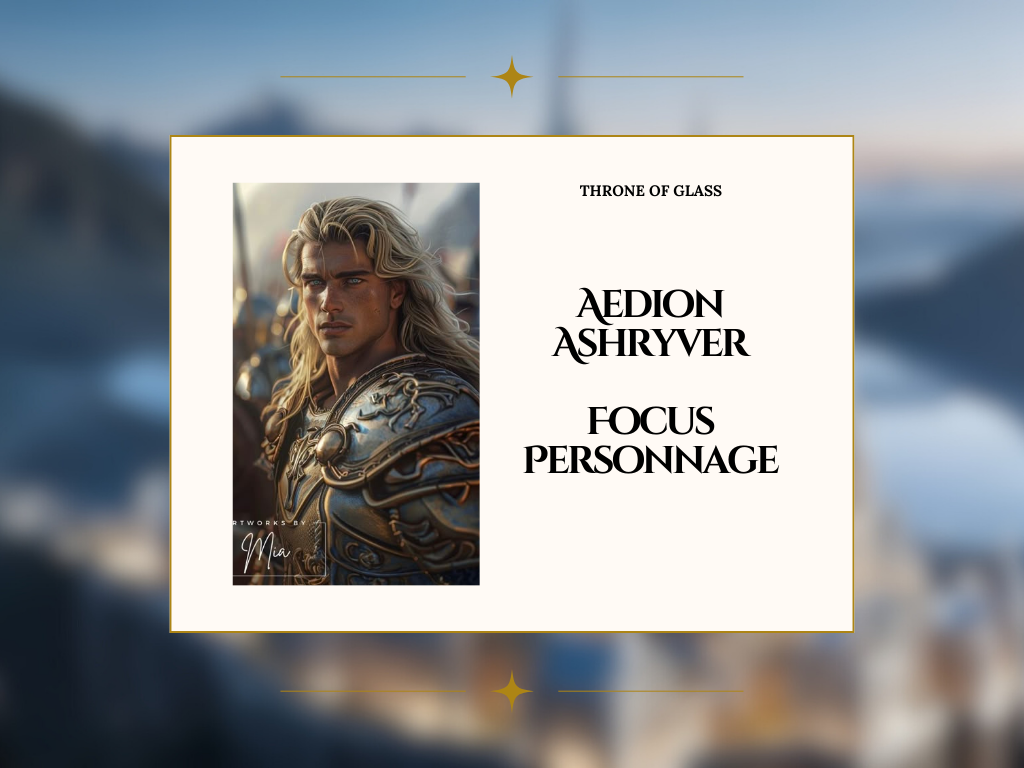 Aedion Ashryver : Focus Personnage