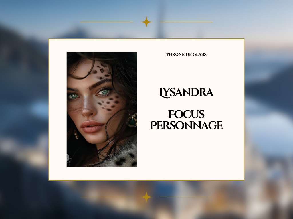 Lysandra : Focus Personnage