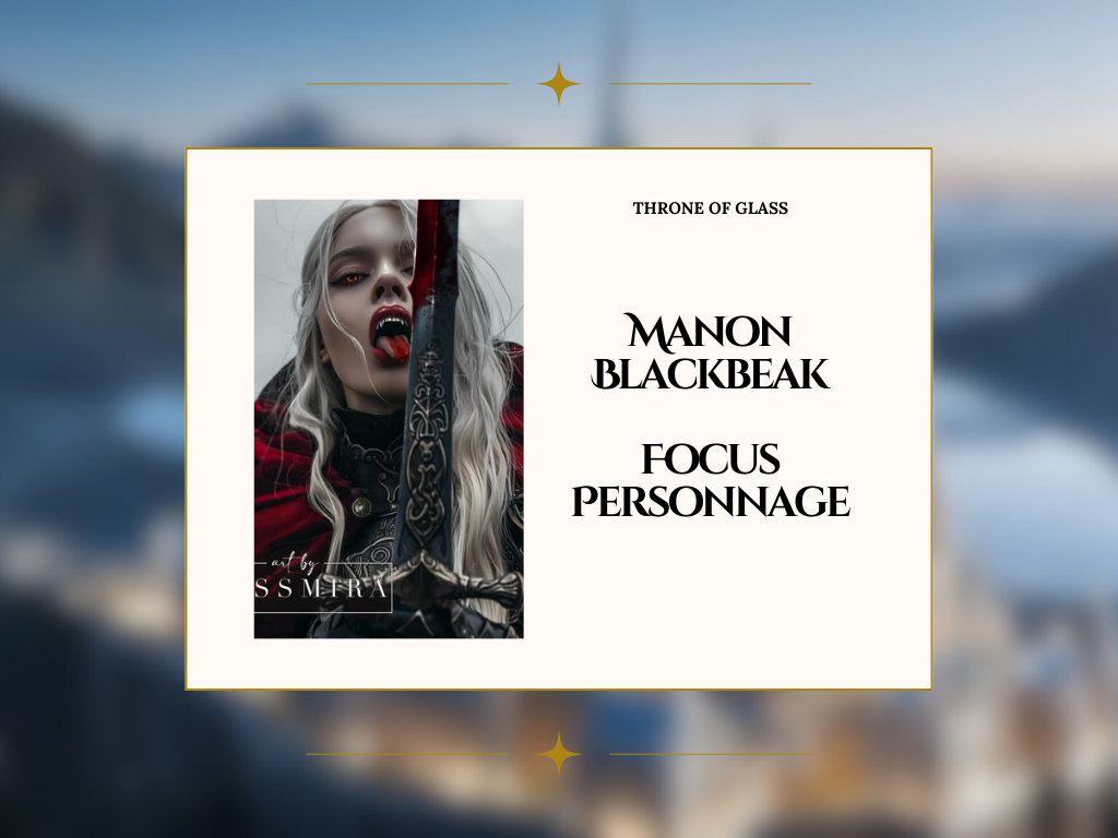 Manon Blackbeak : Focus Personnage